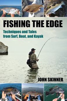 Paperback Fishing the Edge: Techniques and Tales from Surf, Boat, and Kayak Book
