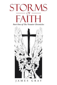 Paperback Storms of Faith: Part One of the Venator Chronicles Book