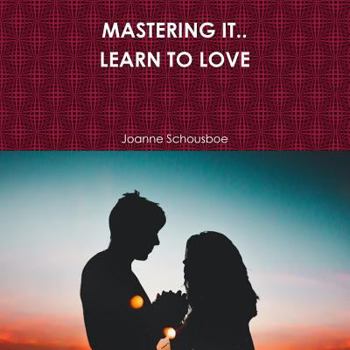 Paperback Mastering It.. Learn to Love Book