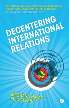 Paperback Decentering International Relations Book
