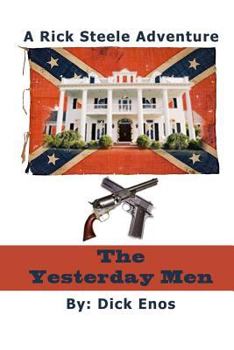 Paperback The Yesterday Men: the Adventures of Rick Steele Book