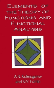 Paperback Elements of the Theory of Functions and Functional Analysis Book