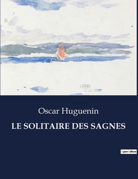 Paperback Le Solitaire Des Sagnes [French] Book