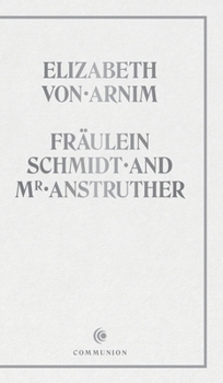 Fräulein Schmidt and Mr. Anstruther