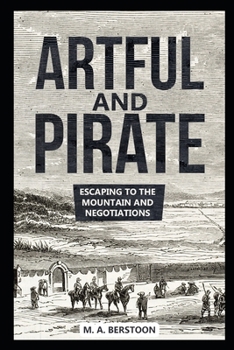 Paperback Artful and Pirate: Escaping to the mountain and negotiations Book