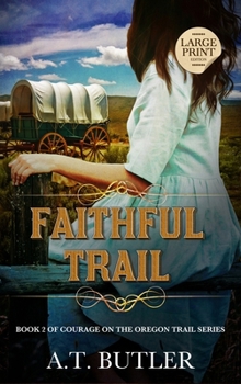 Hardcover Faithful Trail: Historical Women's Fiction Saga Large Print [Large Print] Book