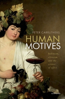 Paperback Human Motives: Hedonism, Altruism, and the Science of Affect Book