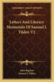 Paperback Letters And Literary Memorials Of Samuel J. Tilden V2 Book