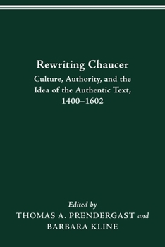 Rewriting Chaucer: Culture, Authority, and the Idea of the