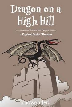 Paperback Dragon on a High Hill (A DyslexiAssist Reader) Book