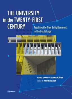 Hardcover The University in the Twenty-First Century: Teaching the New Enlightenment in the Digital Age Book