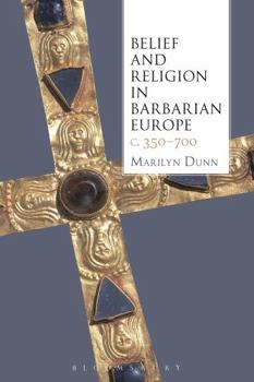 Hardcover Belief and Religion in Barbarian Europe C. 350-700 Book