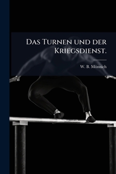 Paperback Das Turnen und der Kriegsdienst. [German] Book