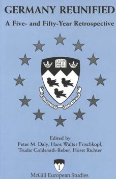 Paperback Germany Reunified: A Five- And Fifty-Year Retrospective Book
