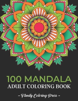 100 Mandala Adult Coloring Book: Unique Mandala Colouring Book For Adults Stress Relief Management, Relaxing, Meditation | Beautiful Mandala Designs Theme