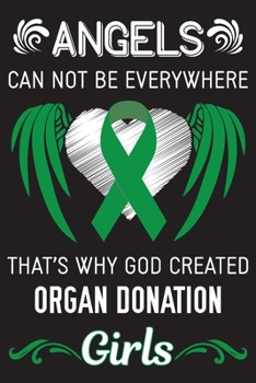 God Created Organ Donation Girls: Organ Donation Journal Notebook (6x9), Organ Donation Books, Organ Donation Gifts, Organ Donation Awareness
