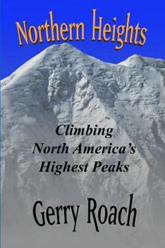 Paperback Northern Heights: Climbing North America's Highest Peaks Book
