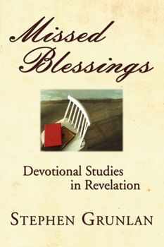 Paperback Missed Blessings: Devotional Studies in Revelation Book