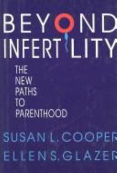 Hardcover Beyond Infertility: The New Paths to Parenthood Book