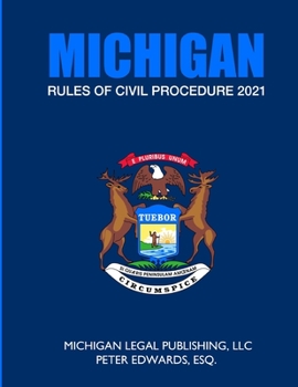 Paperback Michigan Rules of Civil Procedure 2021: As Revised Through March 1, 2021 Book