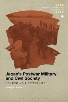 Paperback Japan's Postwar Military and Civil Society: Contesting a Better Life Book