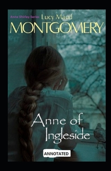 Anne of Ingleside: Anne Shirley Series (A Children's Classic Fiction Literature) (Annotated)