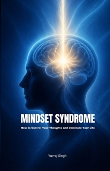 Paperback Mindset Syndrome: How to Control Your Thoughts and Dominate Your Life Book