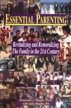 Paperback Essential Parenting, Revitalizing and Remoralizing the Family in the 21st Century Book
