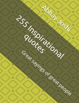 Paperback 255 Inspirational quotes: Great sayings of great people Book
