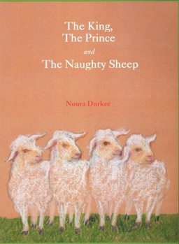 Hardcover The King, the Prince and the Naughty Sheep Book