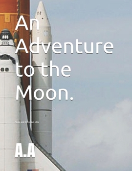 Paperback Adam and his Rocket-ship: Adam's Adventure to the Moon. Book