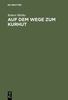 Auf Dem Wege Zum Kurhut: Ein Erinnerungsbuch an Den Zug Des Burggrafen Friedrich Von Nurnberg Von Franken Bis in Die Mark Brandenburg Vom 30. Mai Bis Zum 22. Juni 1412