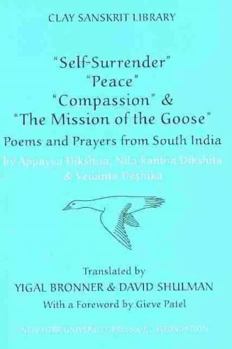 Hardcover "Self-Surrender," "Peace," "Compassion," and the "Mission of the Goose": Poems and Prayers from South India Book