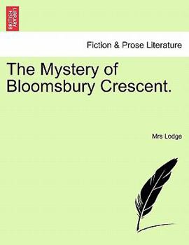 Paperback The Mystery of Bloomsbury Crescent. Book