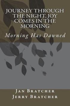 Paperback Journey Through the Night, Joy Comes in the Morning: Morning Has Dawned Book