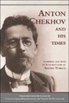Paperback Anton Chekhov and His Times Book
