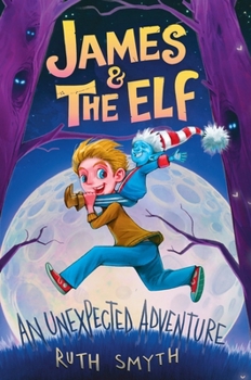 Hardcover James and the Elf: An unexpected Adventure Book