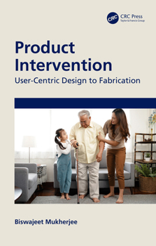 Paperback Product Intervention: User-Centric Design to Fabrication Book