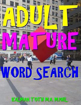 Paperback Adult Mature Word Search: 300 Hard, Challenging & Fabulous Themed Puzzles Book