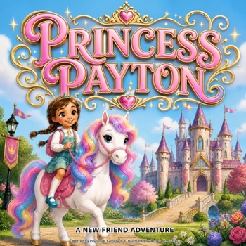 Princess Payton: The New Friend Adventure