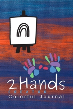 2Hands Creator: Colorful Journal. All That I Have Written