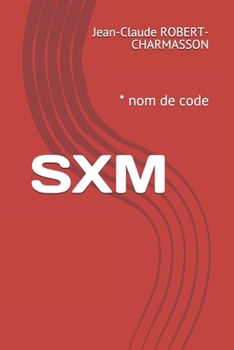 Paperback S X M: * nom de code [French] Book