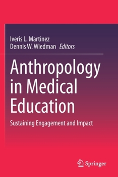 Paperback Anthropology in Medical Education: Sustaining Engagement and Impact Book