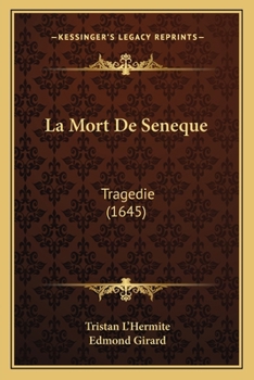 Paperback La Mort De Seneque: Tragedie (1645) [French] Book