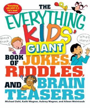 The Everything Kids' Giant Book of Jokes, Riddles, and Brain Teasers - Book  of the Everything Kids