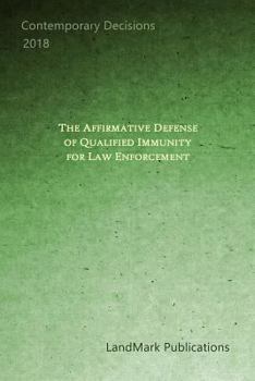 Paperback The Affirmative Defense of Qualified Immunity for Law Enforcement Book