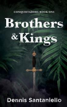 Paperback Brothers and Kings: Book 1: Conquistadors Trilogy Book