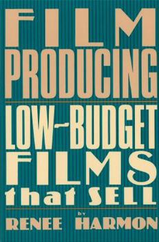 Paperback Film Producing: Low Budget Films That Sell Book