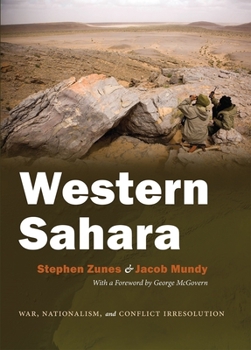 Western Sahara: War, Nationalism, and Conflict Irresolution - Book  of the Syracuse Studies on Peace and Conflict Resolution