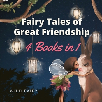 Paperback Fairy Tales of Great Friendship: 4 Books in 1 Book